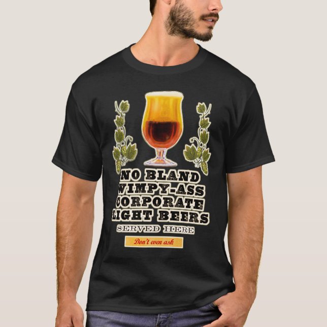 Camiseta ninguna cerveza suave servida aquí (Anverso)