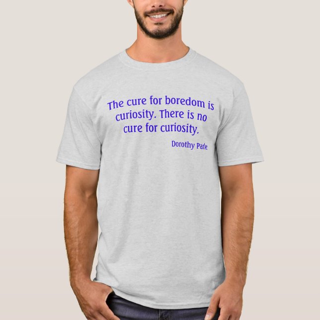 Camiseta Ninguna curación para la curiosidad (Anverso)