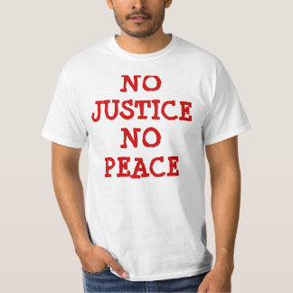 Camiseta Ninguna justicia ninguna paz