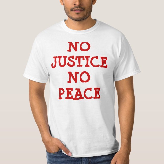 Camiseta Ninguna justicia ninguna paz (Anverso)