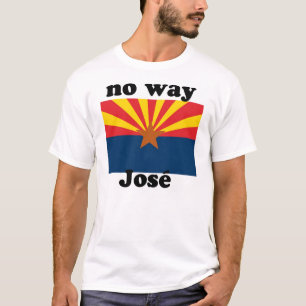 Camiseta ¡ninguna manera Jose!  Arizona