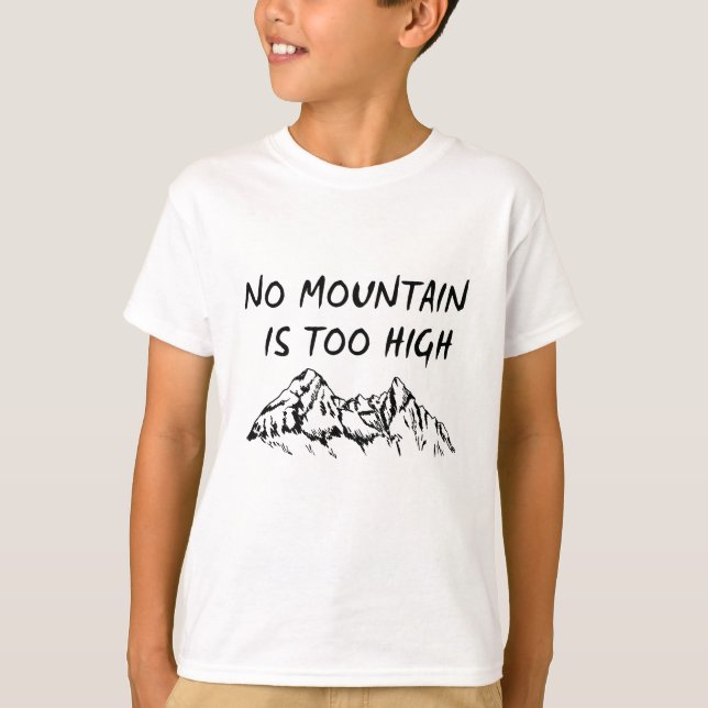 Camiseta Ninguna montaña es demasiado alta (Anverso)