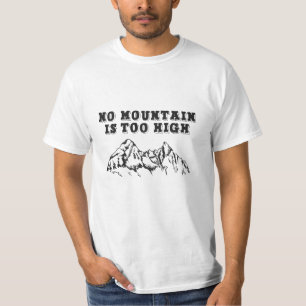 Camiseta Ninguna montaña es demasiado alta