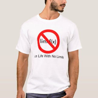 Camiseta ninguna muestra, vida viva sin límites, lim f (x)