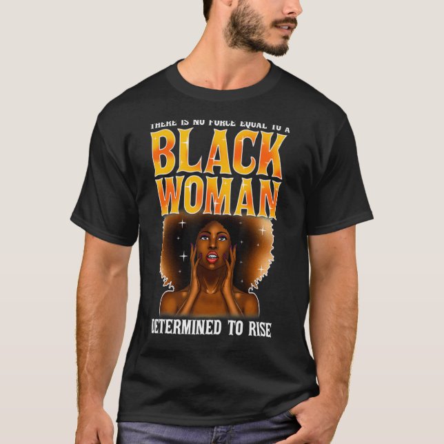 Camiseta Ninguna Mujer Negra De Fuerza Igual Determinada A  (Anverso)