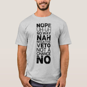 Camiseta Ninguna negativa de Nope que ningún texto del