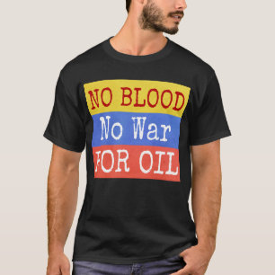 Camiseta ninguna sangre ninguna guerra por petróleo - eslog