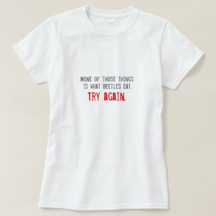 Camiseta "Ningunas de esas cosas son lo que comen los