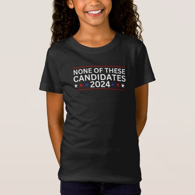 Camiseta Ninguno de estos candidatos 2024 humor sarcástico  (Anverso)
