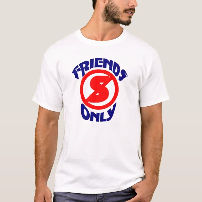 Camiseta Ningunos amigos derechos solamente (Anverso)