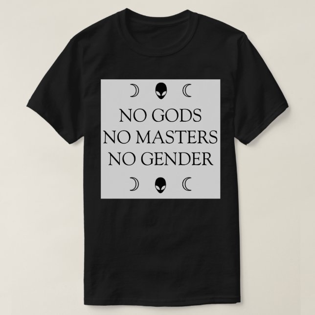 CAMISETA NINGUNOS DIOSES NINGUNOS AMOS NINGÚN GÉNERO (Diseño del anverso)