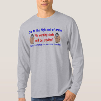 Camiseta Ningunos disparos de advertencia