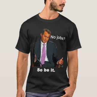 Camiseta ¿Ningunos trabajos?