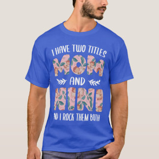 Camiseta Nini s para Mujeres Lindas Tengo dos títulos Mamá
