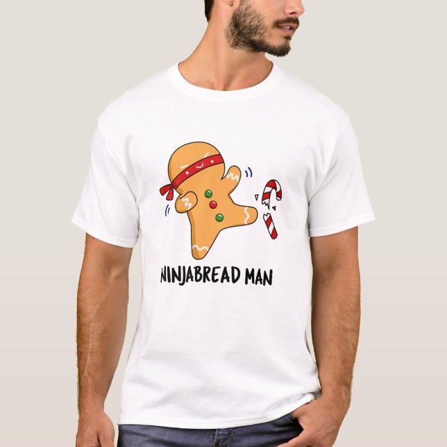 Camiseta Ninjabread Man Funny Gingerbread Pun (Anverso)