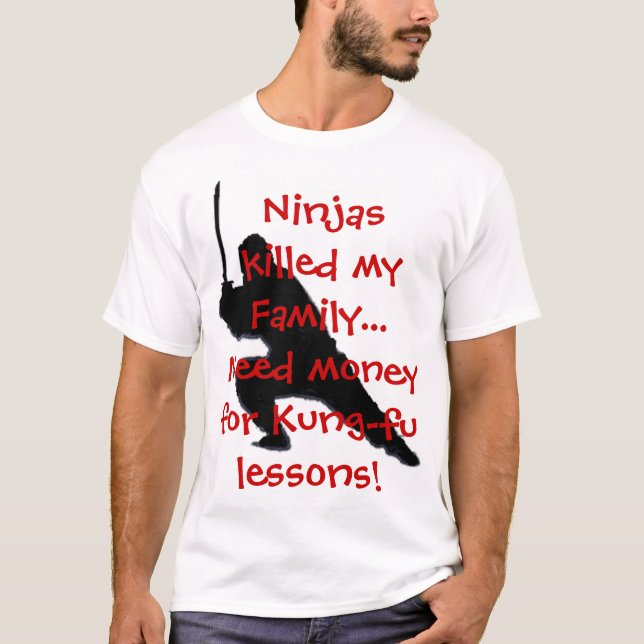 Camiseta Ninjas mató a mi familia…. (Anverso)