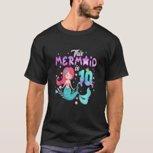 Camiseta Niños 10 Años Esta Sirenita Es 10 Chicas 10 Años