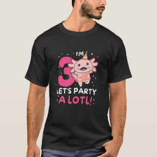 Camiseta Niños 3 cumpleaños Axolotl Pun vamos a Fiesta un m