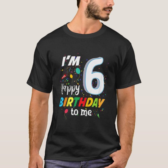 Camiseta Niños 6 años 6 cumpleaños feliz para mí 6 años (Anverso)