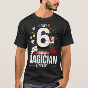 Camiseta Niños 6 Años Solamente 6 Y Un Mago Ya G