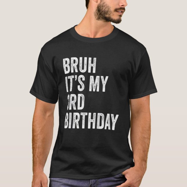 Camiseta Niños Bruh es mi tercer cumpleaños, 3 años, esto (Anverso)