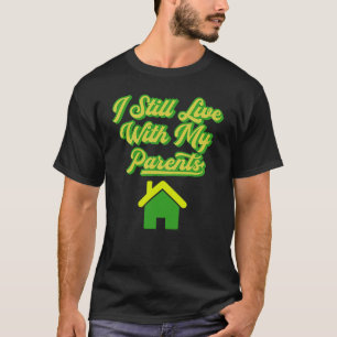 Camiseta Niños Chica Chiste infantil TODAVÍA VIVO CON MI PA