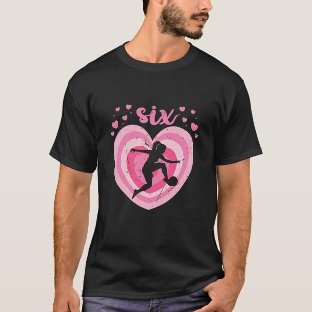 Camiseta Niños De 6 Años Chica De Cumpleaños De Fútbol De 6 (Anverso)