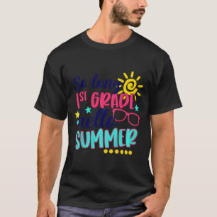 Camiseta Niños de tan largo primer grado Hola vacaciones de