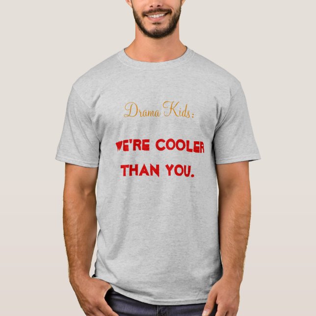 Camiseta Niños del drama: Somos más frescos que usted (Anverso)