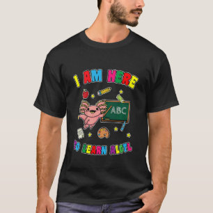 Camiseta Niños Estoy Aquí Para Aprender Mucho Salamandra Ax