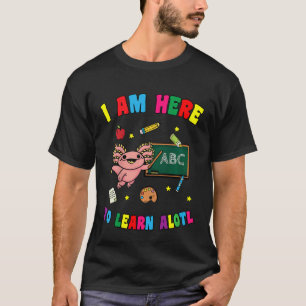 Camiseta Niños Estoy Aquí Para Aprender Mucho Salamandra Ax