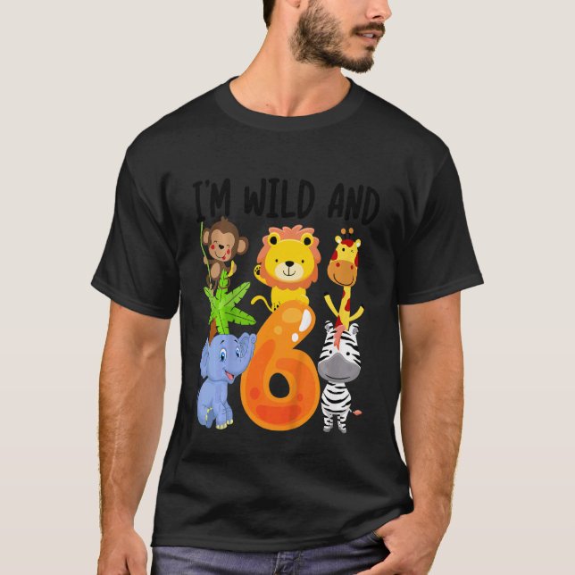 Camiseta Niños, estoy salvaje y 6 Safari Ju, seis cumpleaño (Anverso)