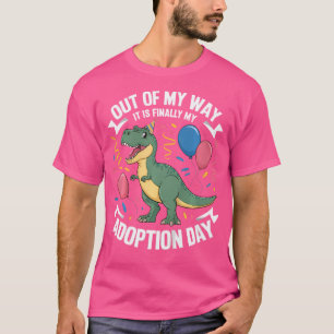 Camiseta Niños Fuera De Mi Camino Es Finalmente Mi Día De A