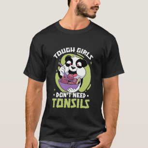 Camiseta Niños fuertes Chicas no necesitan Tonsils Panda Re