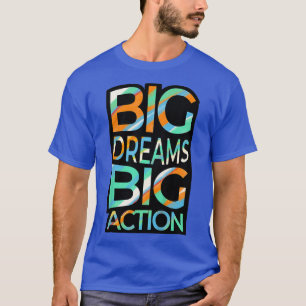 Camiseta Niños Grandes Sueños Gran Acción Positividad de Mo