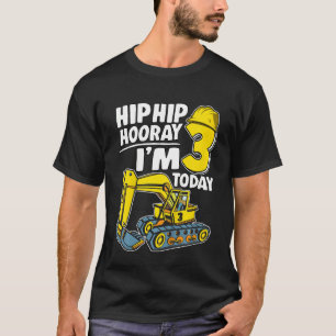 Camiseta Niños Hip Hip Hooray Tengo 3 años hoy Excavadora d