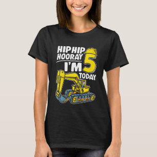 Camiseta Niños Hip Hip Hooray Tengo 5 años hoy Excavadora d