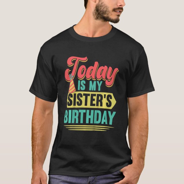 Camiseta Niños Hoy es el traje de cumpleaños de mi hermana  (Anverso)