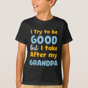 Camiseta Niños Intento ser bueno pero me llevo por mi abuel