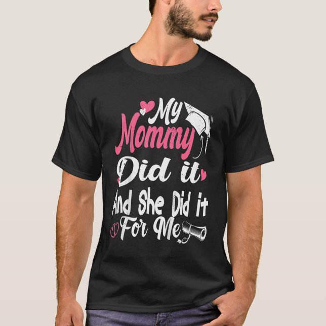 Camiseta Niños Mi Mamá Hizo Que Se Graduara Mamá (Anverso)