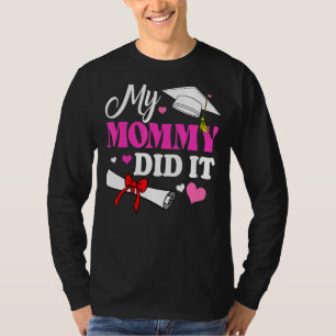 Camiseta Niños Mi Mamá Lo Hizo Graduando A Mamá Prou