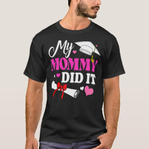 Camiseta Niños Mi Mamá Lo Hizo Graduando A Mamá Prou