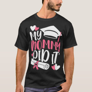 Camiseta Niños Mi Mamá Lo Hizo Graduando A Mamá Prou