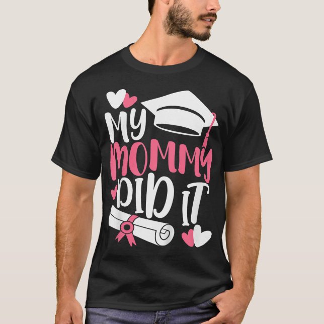 Camiseta Niños Mi Mamá Lo Hizo Graduando A Mamá Prou (Anverso)