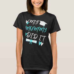 Camiseta Niños Mi Mamá Lo Hizo Graduando A Mamá Prou