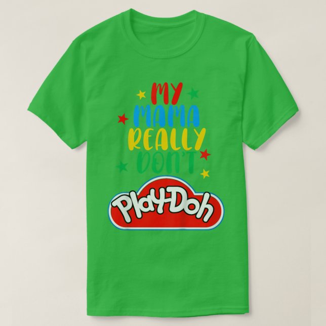 Camiseta Niños Mi mamá realmente no juega a mami y a mi (Diseño del anverso)
