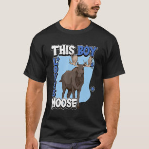Camiseta Niños Moose Cita Elk A Este Muchacho Le Ama Moose