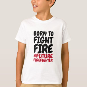 Camiseta Niños nacidos para combatir el fuego
