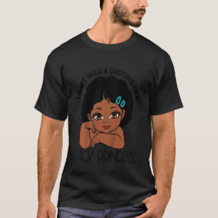 Camiseta Niños, no necesito un disfraz, soy una princesa ne