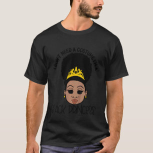 Camiseta Niños, no necesito un disfraz, soy una princesa ne